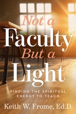 Not a Faculty But a Light