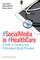 Social Media in Health Care