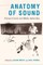 Anatomy of Sound