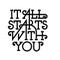 It All Starts with You