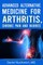Advanced Alternative Medicine for Arthritis, Chronic Pain and Injuries