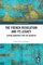 The French Revolution and Its Legacy