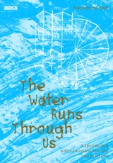 The Water Runs Through Us