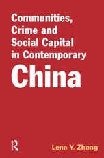 Zhong, L: Communities, Crime and Social Capital in Contempor