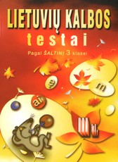 Lietuvių kalbos testai. Pagal šaltinį 3 klasei