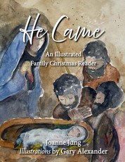 He Came