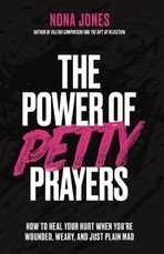 The Power of Petty Prayers