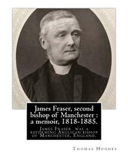 James Fraser, second bishop of Manchester