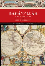 Baha'u'llah Y La Nueva Era