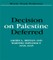 Decision on Palestine Deferred