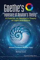 Goethe's Exposure of Newton's Theory: A Polemic on Newton's Theory of Light and Colour