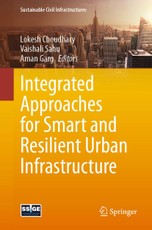 Integrated Approaches for Smart and Resilient Urban Infrastructure