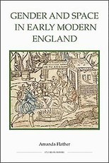 Gender and Space in Early Modern England