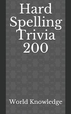 Hard Spelling Trivia 200
