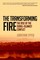 The Transforming Fire