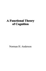 Anderson, N: Functional Theory of Cognition