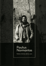Paulius Normantas: kelionė į tolumas, ėjimas į save
