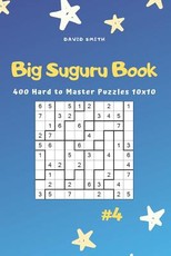 Big Suguru Book - 400 Hard to Master Puzzles 10x10 Vol.4