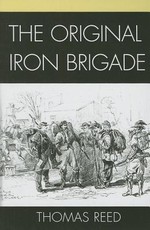 The Original Iron Brigade