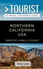 Greater Than a Tourist- Northern California USA