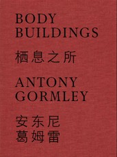 Antony Gormley: Body Buildings
