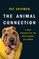 The Animal Connection: A New Perspective on What Makes Us Human