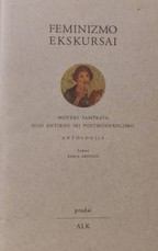 Feminizmo ekskursai: moters samprata nuo antikos iki postmodernizmo