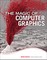The Magic of Computer Graphics