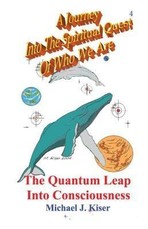 A Journey Into The Spiritual Quest of Who We Are