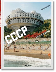FrÃ©dÃ©ric Chaubin. Cccp. Cosmic Communist Constructions Photographed