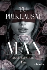 Tu priklausai man. Pirmas lietuviškas DARK ROMANCE (Black Edition)
