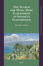 The Search for Mind-Body Flourishing in Spinoza's Eudaimonism