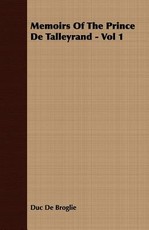 Memoirs Of The Prince De Talleyrand - Vol 1
