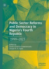 Public Sector Reforms and Democracy in Nigeria's Fourth Republic