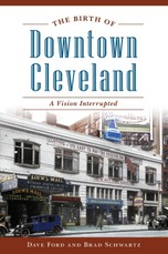 Birth of Downtown Cleveland
