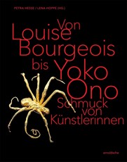 Von Louise Bourgeois bis Yoko Ono / From Louise Bourgeois to Yoko Ono