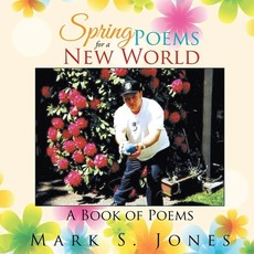 Spring Poems for a New World