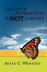 The Law of Attraction is NOT a Secret