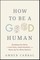 How to Be a Good Human