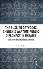 The Russian Orthodox Church's Wartime Public Diplomacy in Ukraine