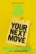 Your Next Move
