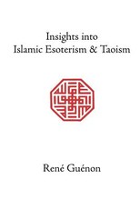 Insights Into Islamic Esoterism and Taoism