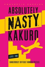 Absolutely Nasty(r) Kakuro Level Two