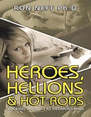 Heroes, Hellions & Hot Rods: Rocking the Boat At  Piedmont High
