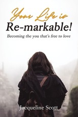Your Life Is Re-Markable!