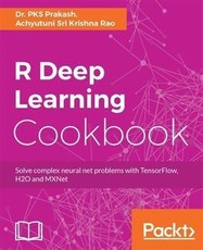 R Deep Learning Cookbook