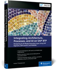 Integrating Architecture, Processes, and AI on SAP BTP