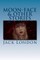 Moon-Face & Other Stories