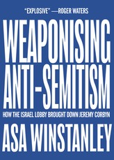 Weaponising Anti-Semitism