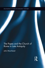 The Popes and the Church of Rome in Late Antiquity